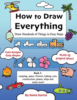 Paperback How to Draw Everything: Draw Hundreds of Things in Easy Steps Book