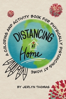 Paperback Distancing at Home: A coloring and activity book for physically distancing at home Book