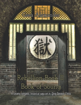 Paperback Rebellion Book II: Book of Soung: A steamy romantic historical saga set in Qing Dynasty China Book