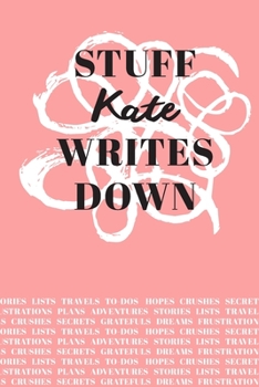 Paperback Stuff Kate Writes Down: Personalized Journal / Notebook (6 x 9 inch) with 110 wide ruled pages inside [Soft Coral] Book