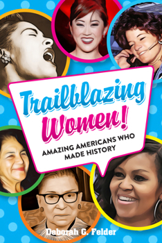 Paperback Trailblazing Women!: Amazing Americans Who Made History Book