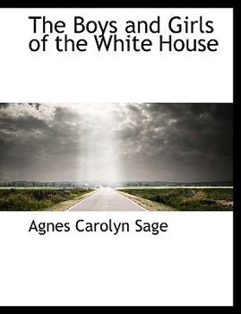 Paperback The Boys and Girls of the White House Book