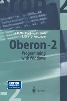 Paperback Oberon-2 Programming with Windows [With Full Windwos Based Integrated Development] Book