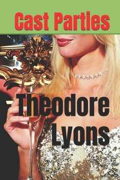 Paperback Cast Parties: The Sixties Out-of-Work Acting Book