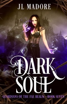 Dark Soul: A Fae Shifter Romance - Book #7 of the Guardians of the Fae Realms