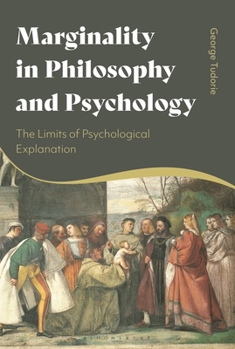 Paperback Marginality in Philosophy and Psychology: The Limits of Psychological Explanation Book