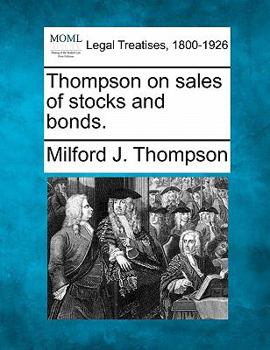 Thompson on Sales of Stocks and Bonds