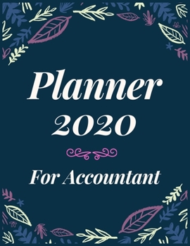 Paperback Planner 2020 for accountant: Jan 1, 2020 to Dec 31, 2020: Weekly & Monthly Planner + Calendar Views (2020 Pretty Simple Planners) Book