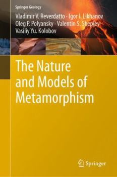 Hardcover The Nature and Models of Metamorphism Book
