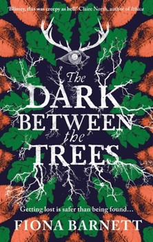 Hardcover The Dark Between the Trees Book