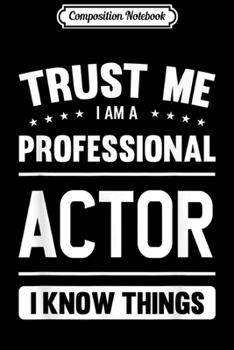 Composition Notebook: Actor Gift Idea Professional Actor  Journal/Notebook Blank Lined Ruled 6x9 100 Pages