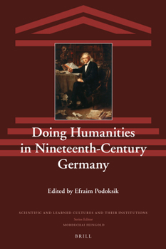Hardcover Doing Humanities in Nineteenth-Century Germany Book