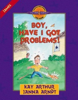 Boy, Have I Got Problems!: James (Discover 4 Yourself Inductive Bible Studies for Kids) - Book  of the Discover 4 Yourself® Inductive Bible Studies for Kids
