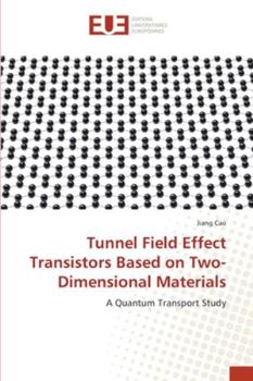 Paperback Tunnel Field Effect Transistors Based on Two-Dimensional Materials Book