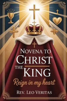 Novena to Christ the King: Reign in My Heart