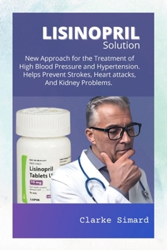 Paperback New Approach to Lower High Blood Pressure and Hypertension Using Lisinopril Book