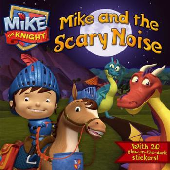 Paperback Mike and the Scary Noise (Mike the Knight) Book