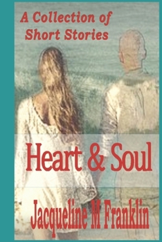 Paperback Heart and Soul: A Collection of Short Stories Book