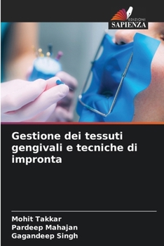 Paperback Gestione dei tessuti gengivali e tecniche di impronta [Italian] Book