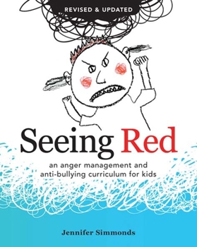 Paperback Seeing Red: An Anger Management and Anti-Bullying Curriculum for Kids Book