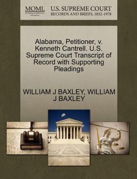 Paperback Alabama, Petitioner, V. Kenneth Cantrell. U.S. Supreme Court Transcript of Record with Supporting Pleadings Book