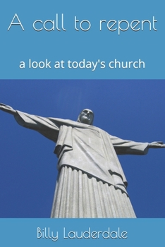 A call to repent: a look at today's church