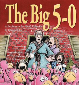 Paperback The Big 5-0: A for Better or for Worse Collection Book