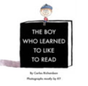 Paperback The Boy Who Learned To Like To Read Book