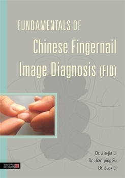 Paperback Fundamentals of Chinese Fingernail Image Diagnosis (FID) Book