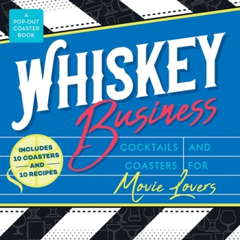 Board book Whiskey Business: Cocktails and Coasters for Movie Lovers Book