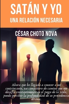 Paperback Satán Y Yo: Una Relación Necesaria [Spanish] Book