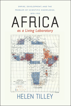Paperback Africa as a Living Laboratory: Empire, Development, and the Problem of Scientific Knowledge, 1870-1950 Book