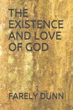 Paperback The Existence and Love of God Book