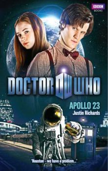 Doctor Who: Apollo 23 - Book #37 of the Doctor Who: New Series Adventures