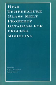 Paperback High Temperature Glass Melt Property Database for Process Modeling Book
