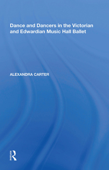 Paperback Dance and Dancers in the Victorian and Edwardian Music Hall Ballet Book