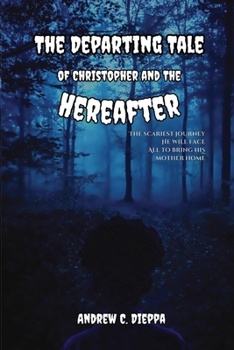 The Departing Tale of Christopher and the Hereafter