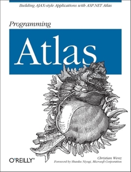 Paperback Programming Atlas: Building Ajax-Style Applications with ASP.NET 2.0 Atlas Book
