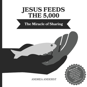 Paperback Jesus Feeds 5,000: The Miracle of Sharing Book