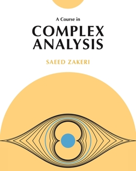 Hardcover A Course in Complex Analysis Book