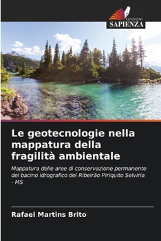 Le geotecnologie nella mappatura della fragilità ambientale: Mappatura delle aree di conservazione permanente del bacino idrografico del Ribeirão Piriquito Selviria - MS