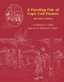 Paperback A Puzzling Pair of Cape Cod Pirates: And Other Stories Book