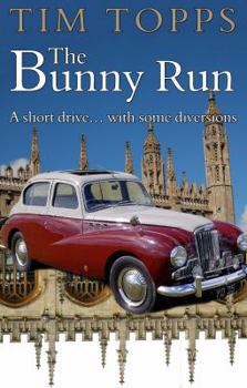Paperback The Bunny Run: A short drive... with some diversions Book