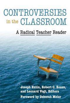 Paperback Controversies in the Classroom: A Radical Teacher Reader Book