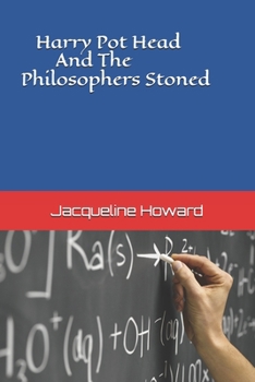 Paperback Harry Pot Head And The Philosophers Stoned Book