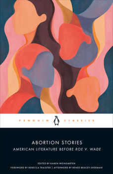 Paperback Abortion Stories: American Literature Before Roe V. Wade Book