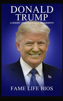 Paperback Donald Trump: A Short Unauthorized Biography Book