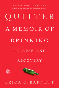 Paperback Quitter: A Memoir of Drinking, Relapse, and Recovery Book
