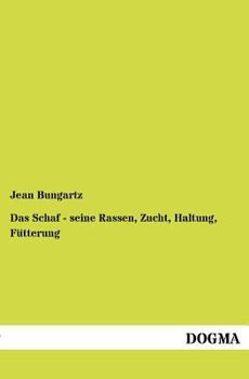 Paperback Das Schaf - seine Rassen, Zucht, Haltung, Fütterung [German] Book