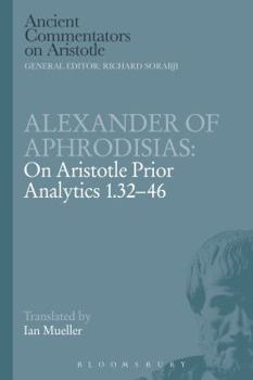 Paperback Alexander of Aphrodisias: On Aristotle Prior Analytics 1.32-46 Book